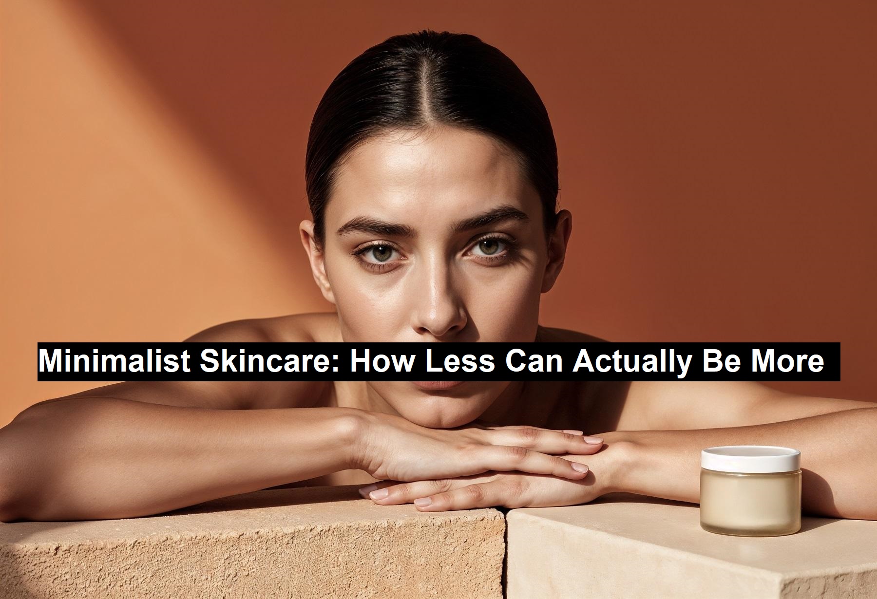 Minimalist Skincare